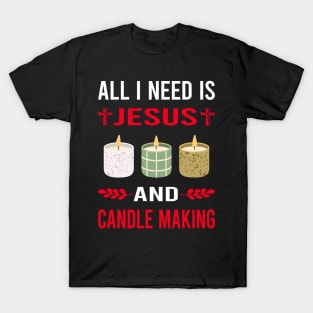 I Need Jesus And Candle Making Candles T-Shirt
